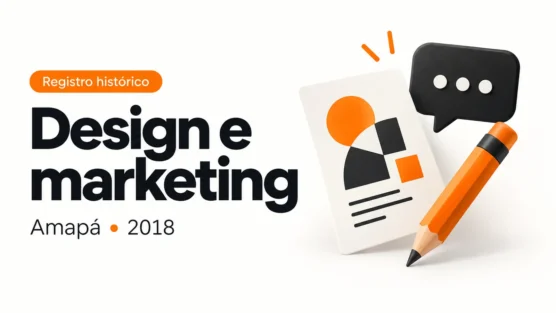 Design e marketing no Amapá: programação anunciada em 2018